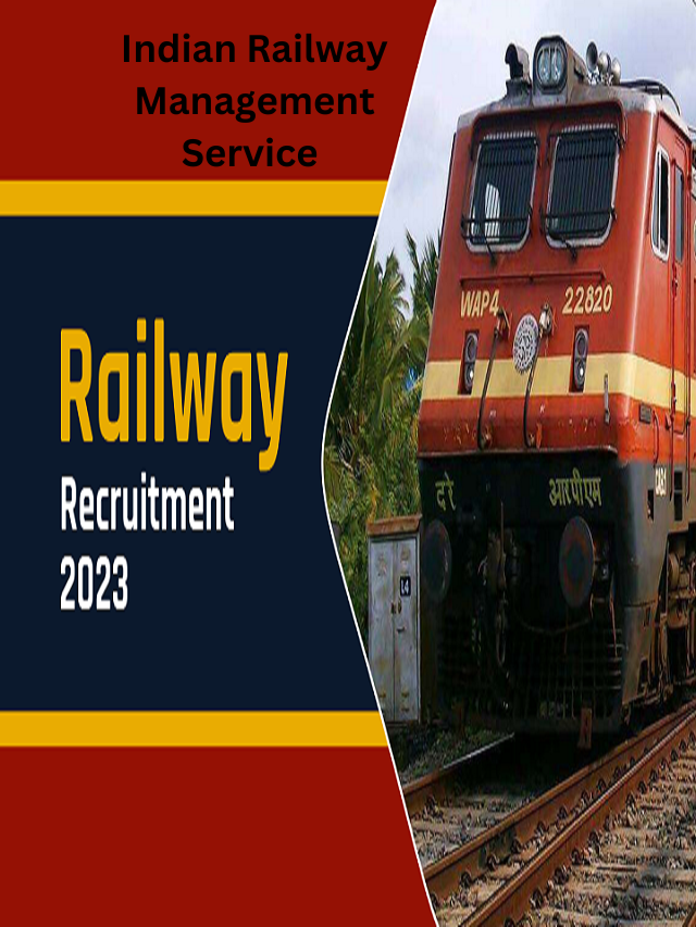 Indian Railway Management Service (IRMS) Recruitment 2023